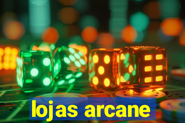lojas arcane